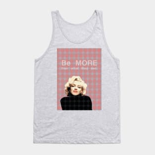 Be More Than What They See. Tank Top